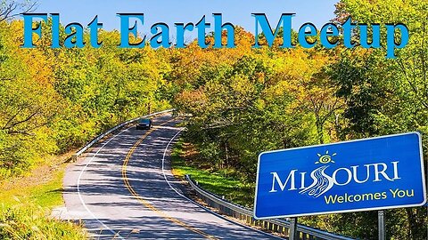 [upcoming] Flat Earth meetup Missouri October 15th, 2025 ✅ 
