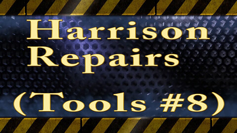 Harrison Repairs (Tools #8)