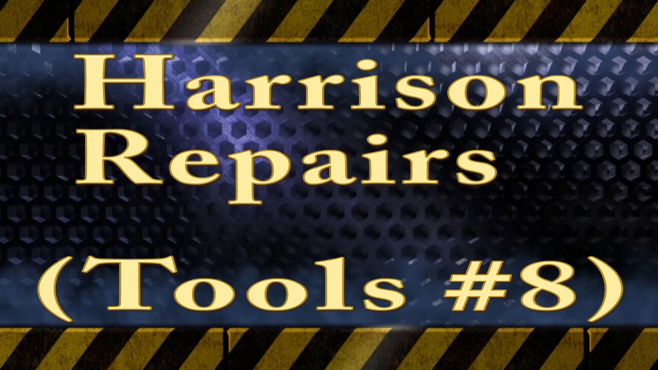 Harrison Repairs (Tools #8)