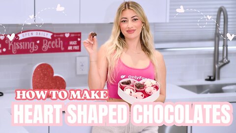 How to Make Heart-Shaped Chocolates!