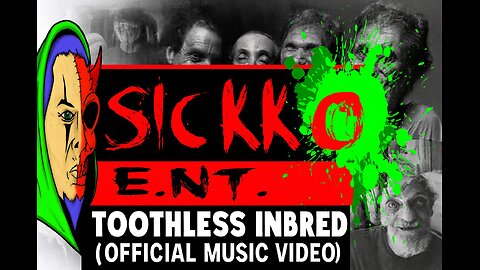 Toothless Inbred (Official Music Video)