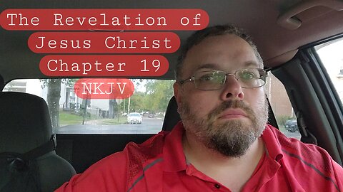 The Revelation of Jesus Christ Chapter 19 NKJV