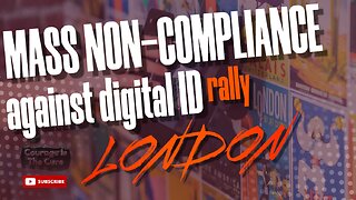 PODCAST RISE | LONDON Mass Non-Compliance Against Digital ID Rally