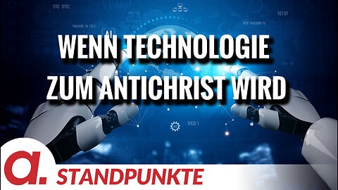 Wenn Technologie zum Antichrist wird | Von Anna Zollner 