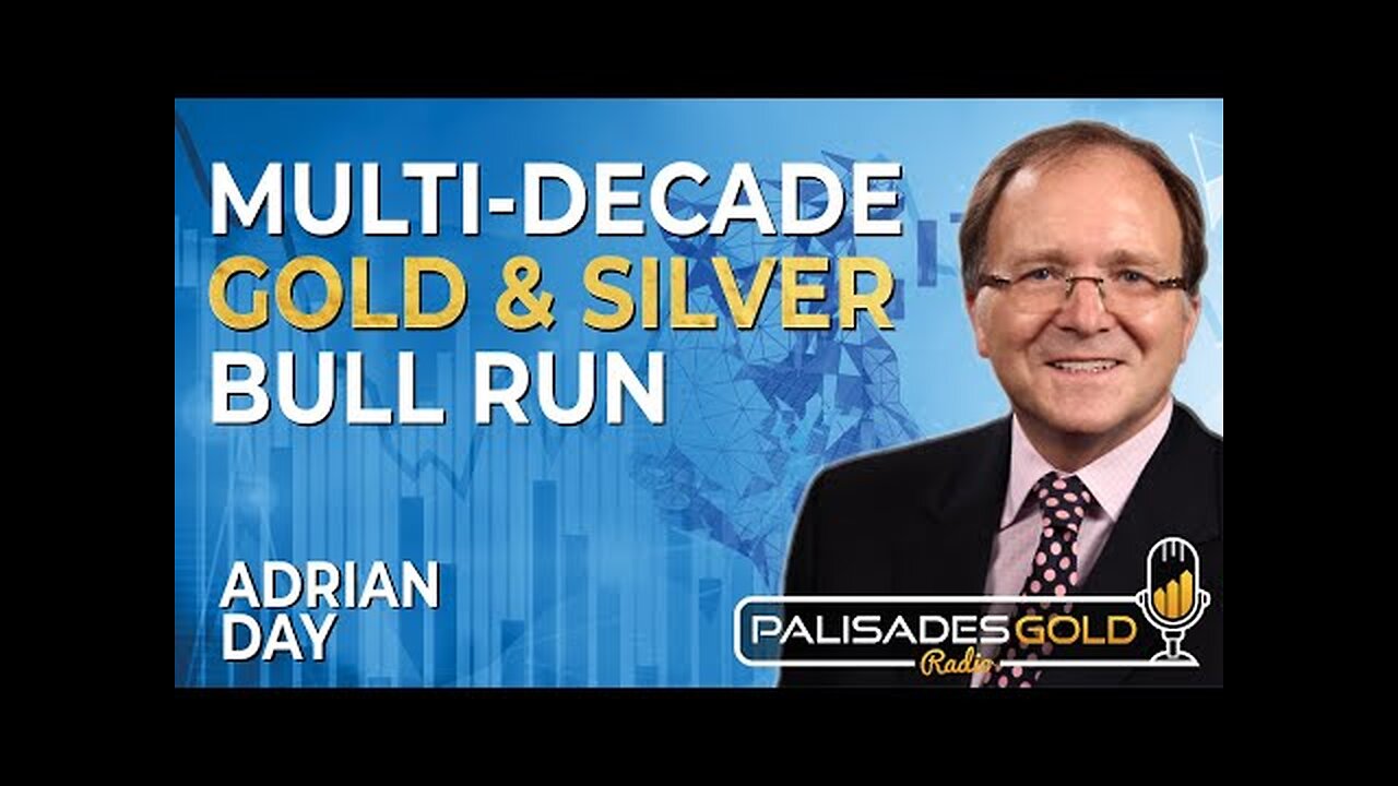 Adrian Day: Nowhere Close to End of Precious Metals Cycle | Gold, Silver, Miners, Platinum & More