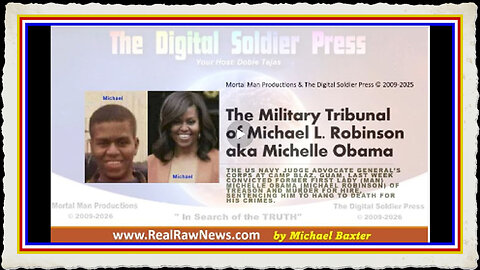 The Military Tribunal of Michael L. Robinson aka Michelle Obama