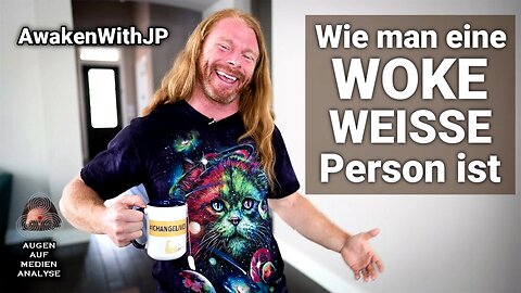 Wie man eine WOKE WEISSE Person ist (AwakenWithJP - Deutsch)