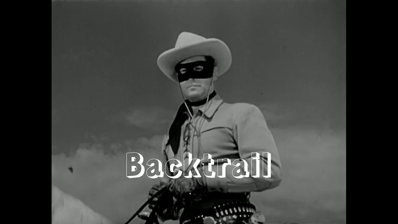 The Lone Ranger - "Backtrail"