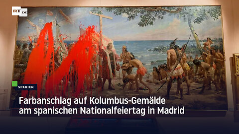 Farbanschlag auf Kolumbus-Gemälde am spanischen Nationalfeiertag in Madrid