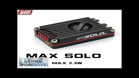 RUSH TANK MAX SOLO 5.8GHz 2.5W High Power 48CH VTX Video Transmitter Review