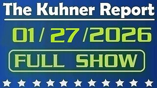 The Kuhner Report - January 27 2026 FULL SHOW