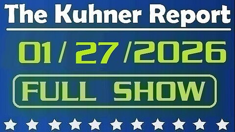 The Kuhner Report - January 27 2026 FULL SHOW