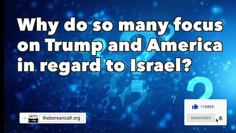 Question: Why do so many focus on Trump and America in regard to Israel?