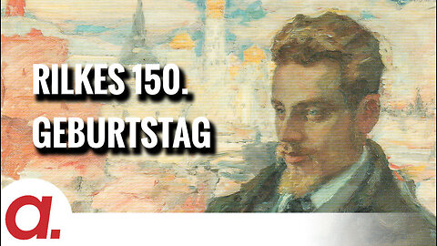 Rilkes 150. Geburtstag | Von Paul Clemente