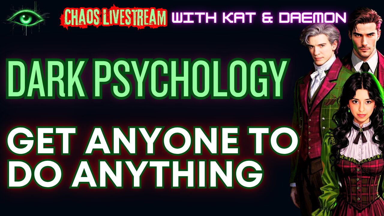 Dark Psychology: Get Anyone To Do Anything - Chaos Livestream