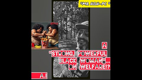 MR. NON-PC: A "Strong, Powerful Black Woman" On Welfare!?