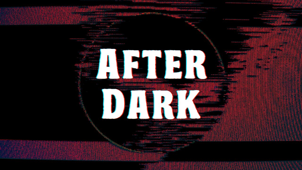 After Dark (12/21/25)