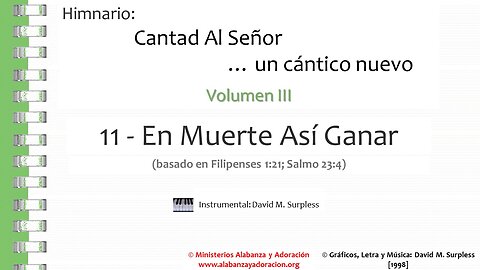 Himnario: Cantad al Señor...un cántico nuevo | Vol. 3 | 11 En Muerte Así Ganar (Instrumental)
