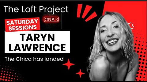 The Loft Project - SATURDAY SESSIONS. TARYN LAWRENCE