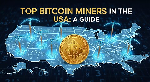Top Bitcoin Miners in the USA: A Guide