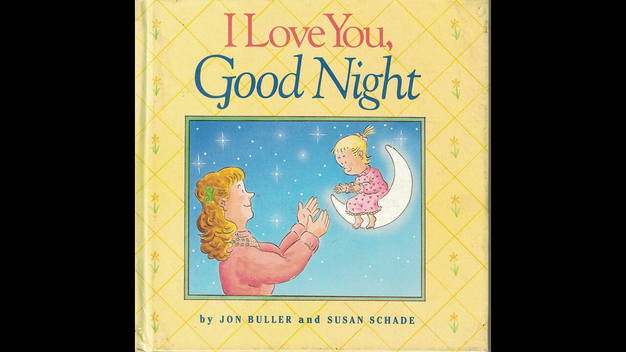 I Love You, Good Night - Read by Gramma