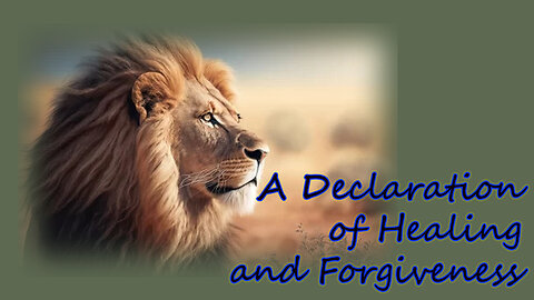 A Declaration of Healing and Forgiveness