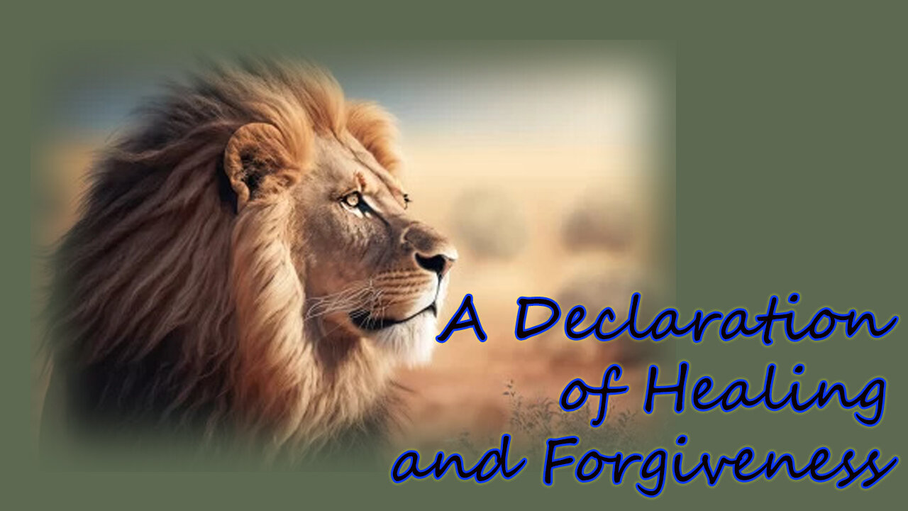 A Declaration of Healing and Forgiveness