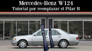 Mercedes-Benz W124 - Cómo quitar y reemplazar el pilar B