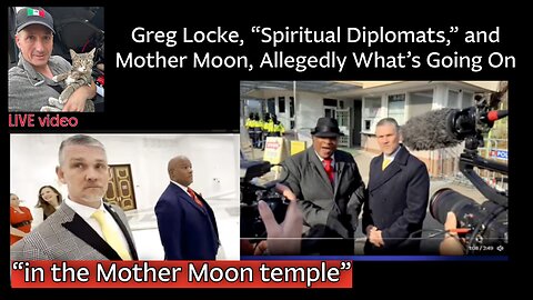 🚨 Greg Locke, “Spiritual Diplomats,” and Mother Moon, Allegedly What’s Going On