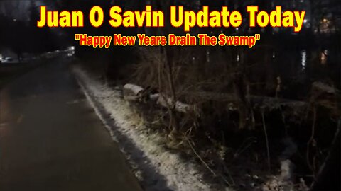 Juan O Savin & Gideons Army Update Today Jan 3: "Happy New Years Drain The Swamp"