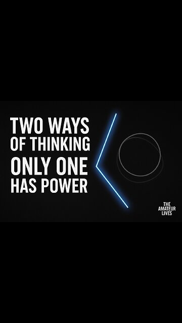 Two Ways of Thinking: Only One Has Real Power