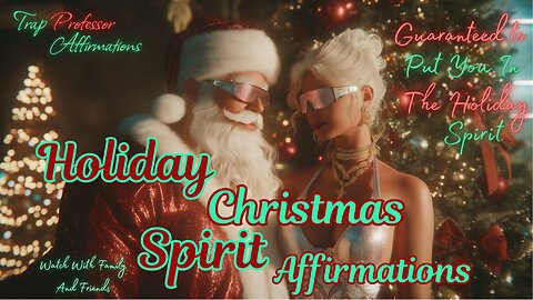 Holiday Christmas Spirit Affirmations (Loop)