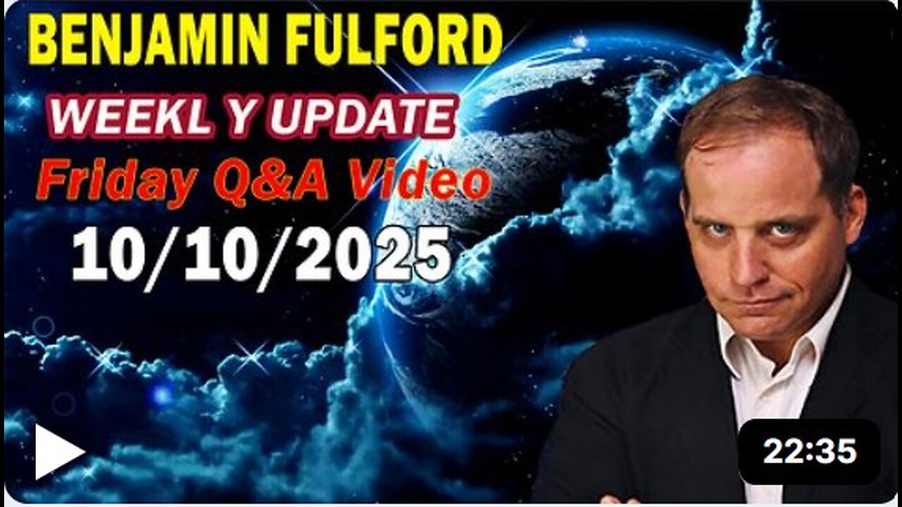 Benjamin Fulford 10.10.2025 | Mukana videoklippi Suomesta