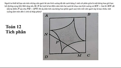 Toán 12: Người ta thiết kế hoa văn trên những viên gạch lát sàn hình vuông độ dài cạnh bằng