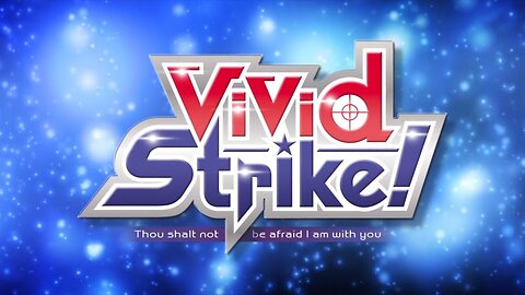 First Impressions- Vivid Strike!