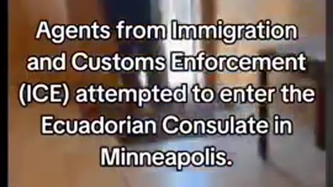 ICE attempts to enter the Ecuadorian Consulate in Minneapolis