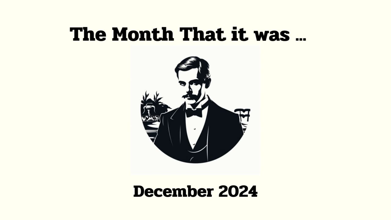 The Month That It Was - December 2024