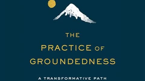 The Practice of Groundedness by Brad Stulberg | Summary