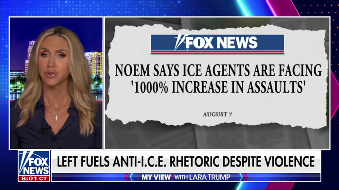 Lara Trump: Left Fuels Anti ICE Rhetoric Despite Violence