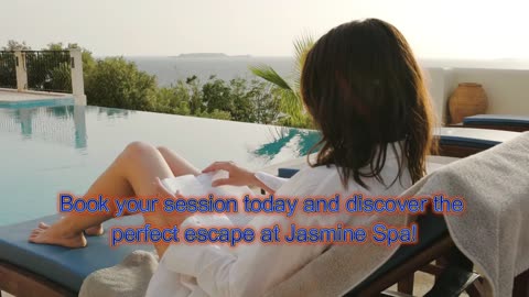 Come to Jasmine Spa