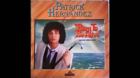 Born to Be Alive (Patrick Hernandez)