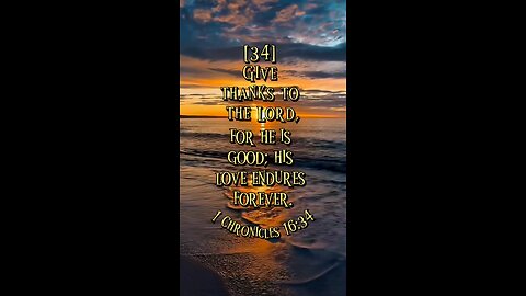 1 Chronicles 16:34 (NIV)