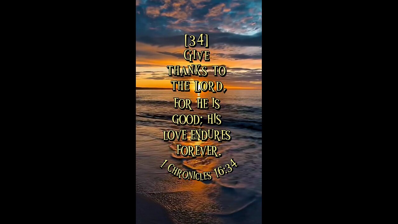 1 Chronicles 16:34 (NIV)