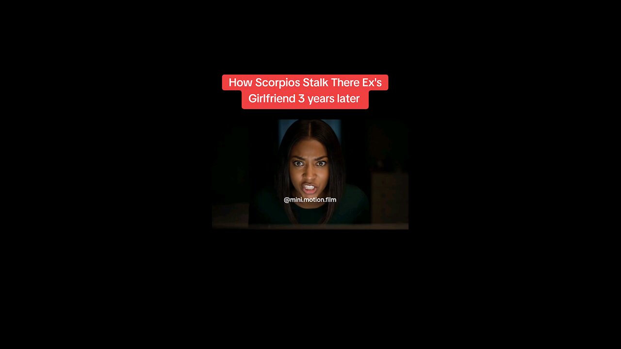 How Scorpios Stalk There Ex's Girlfriend