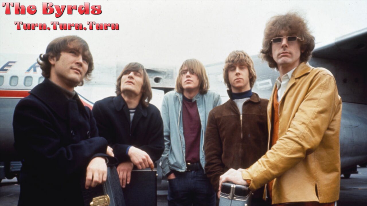 The Byrds - Turn, Turn, Turn