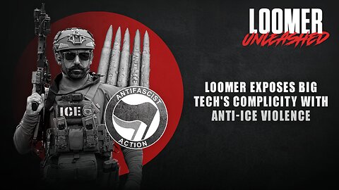 EP146: Loomer EXPOSES Big Tech's Complicity With Anti-ICE Violence