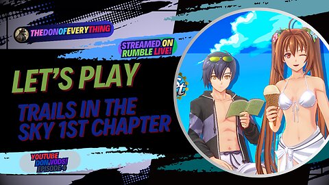 Let's Play Trails in the Sky 1st Chapter - Part 4 | LIVE ON RUMBLE (WalkThrough)!