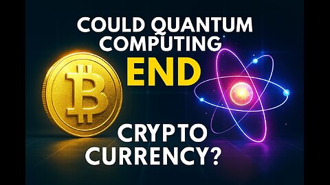 “Could Quantum Computing End Cryptocurrency?”