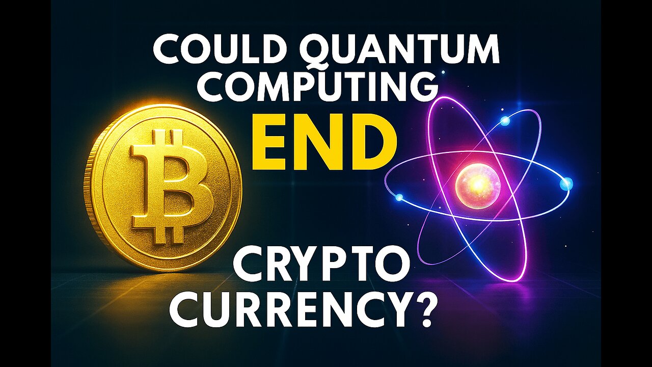“Could Quantum Computing End Cryptocurrency?”