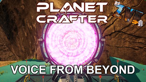 Voice From Beyond! - EP 20 The Planet Crafter: Humble
